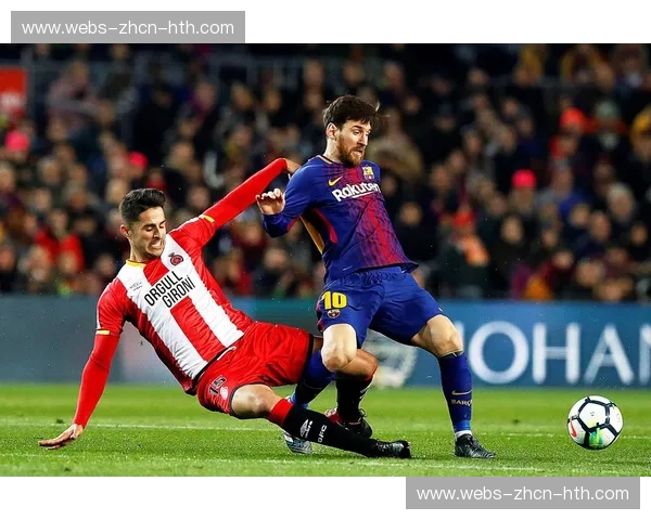 赫罗纳主场迎战巴萨，瓦纳特火热状态挑战领头羊